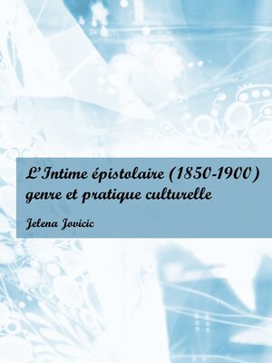 cover image of L'Intime épistolaire (1850-1900)